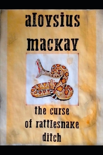 The Curse of Rattlesnake Ditch