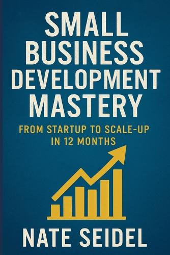 Small Business Development Mastery