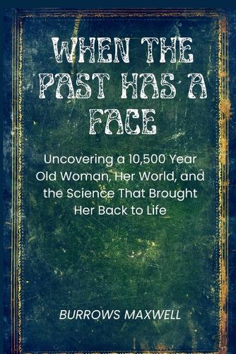 When the Past Has a Face