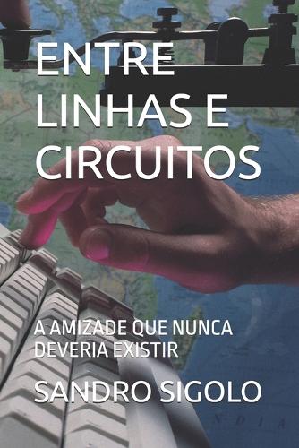 Entre Linhas E Circuitos