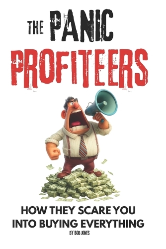 The Panic Profiteers