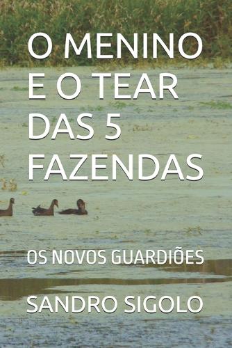 O Menino E O Tear Das 5 Fazendas