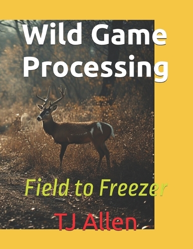 Wild Game Processing