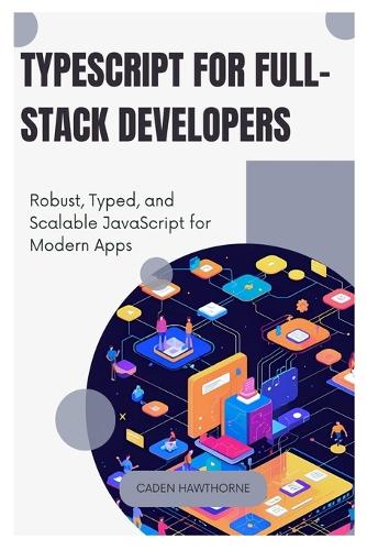 TypeScript for Full-Stack Developers