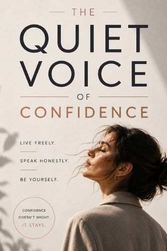 The Quiet Voice of Confidence