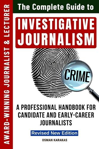 INVESTIGATIVE JOURNALISM - Revised New Edition