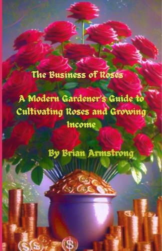 The Business of Roses