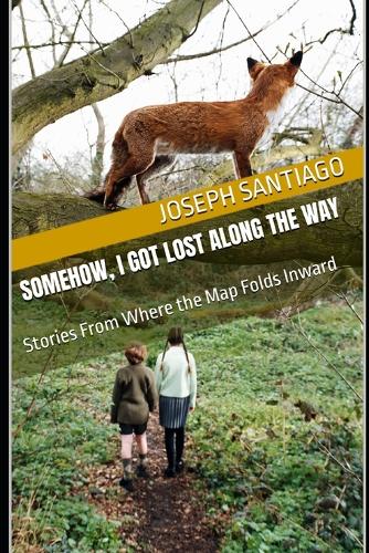 Somehow, I Got Lost Along the Way