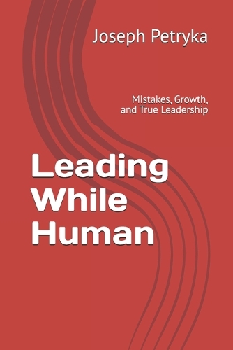 Leading While Human