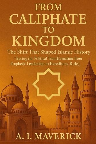 From Caliphate to Kingdom