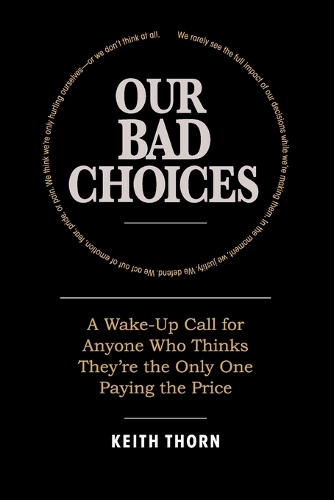 Our Bad Choices