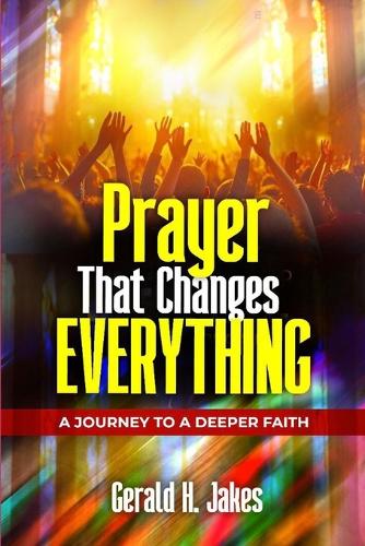 Prayer That Changes Everything