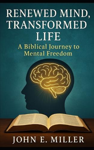 Renewed Mind, Transformed Life