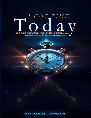 I Got Time Today