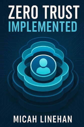 Zero Trust Implemented