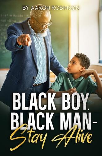 Black Boy, Black Man - Stay Alive