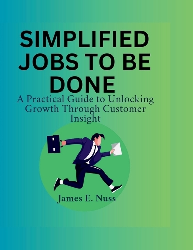 Simplified Jobs to Be Done