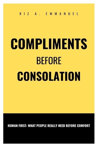 Compliments before consolation
