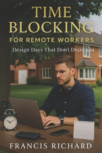 Time blocking for remote workers