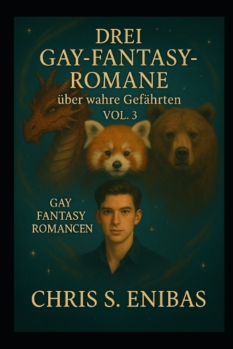 Drei Gay Fantasy Romane über wahre Gefährten Vol. 3