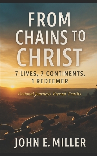 From Chains to Christ