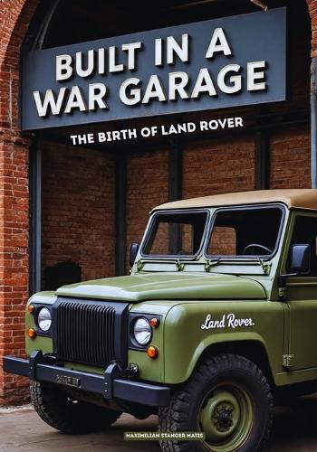 Built in a War Garage