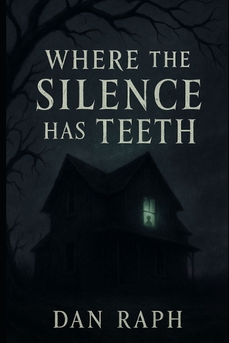 Where the Silence Has Teeth