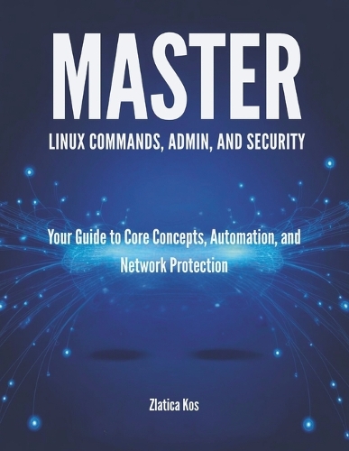 Master Linux Commands, Admin, and Security