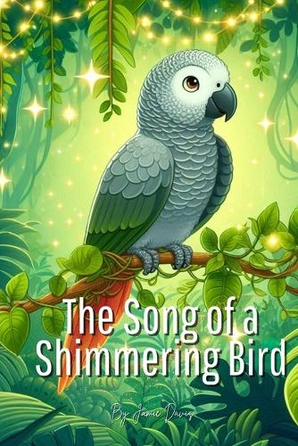 The Song of a Shimmering Bird