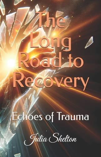The Long Road to Recovery