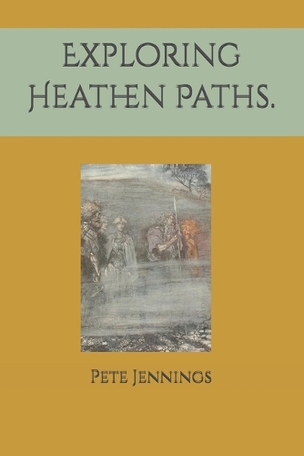 Exploring Heathen Paths.