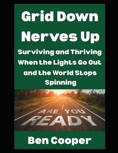 Grid Down, Nerves Up