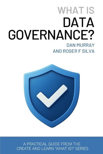 What Is Data Governance?