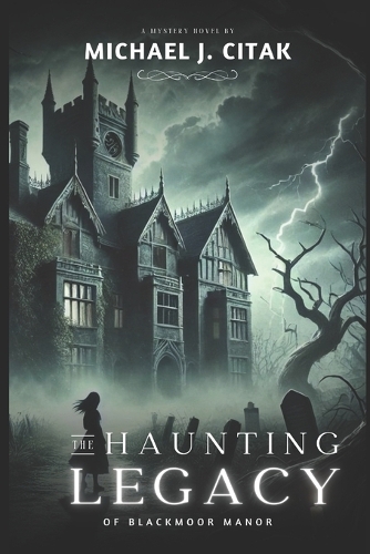 The Haunting Legacy of Blackmoor Manor