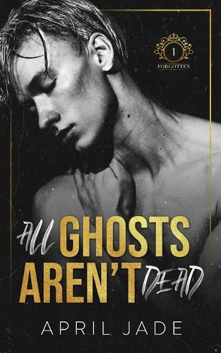 All Ghosts Aren't Dead