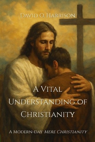 A Vital Understanding of Christianity