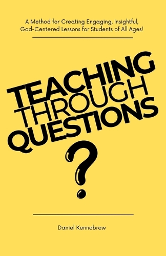 Teaching Through Questions