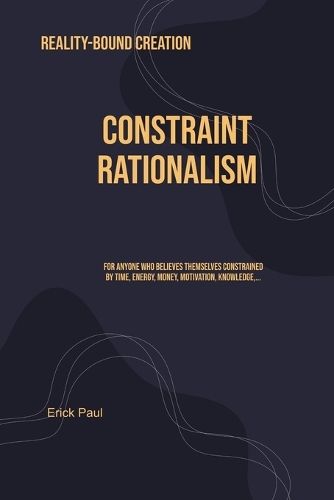Constraint Rationalism