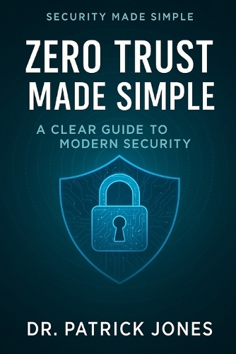 Zero Trust Made Simple