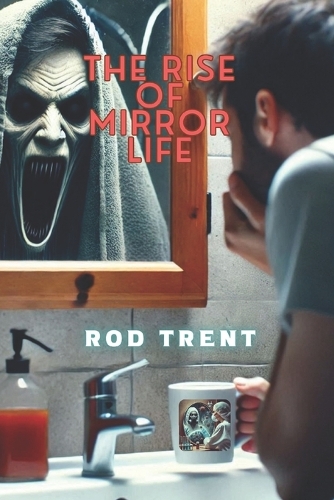 The Rise of Mirror Life