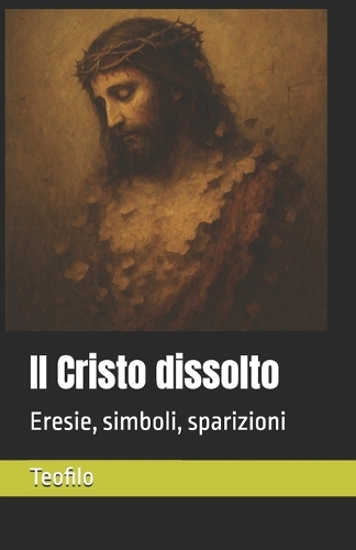 Il Cristo dissolto