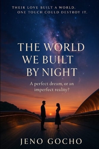 The World We Built by Night