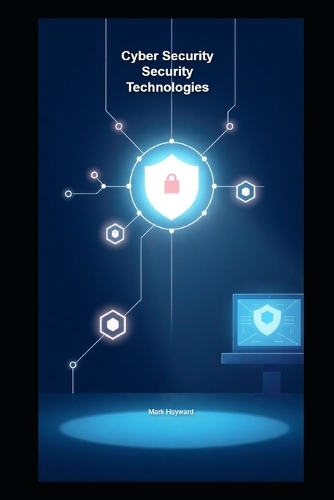 Cyber Security Security Technologies
