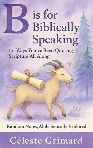 B is for Biblically Speaking