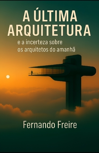 A Última Arquitetura