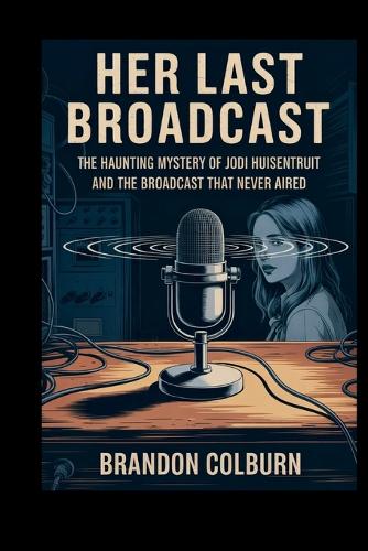 Her Last Broadcast
