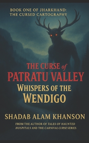 The Curse of Patratu Valley