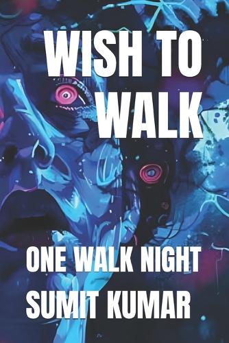 Wish to Walk