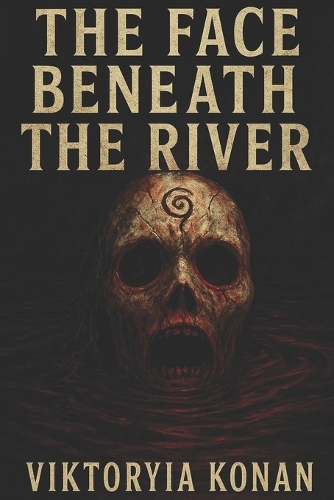 The Face Beneath the River