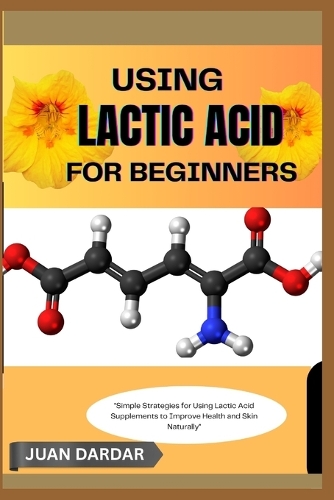 Using Lactic Acid for Beginners